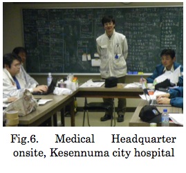 Fig.6.Medical Headquarter onsite, Kesennuma city hospital